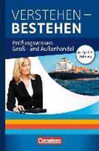 Groß- und Außenhandel Jahrgangsübergreifend - Verstehen - Bestehen: Prüfungswissen