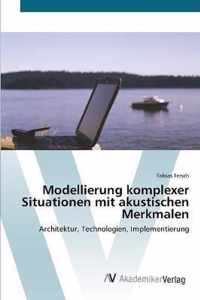 Modellierung komplexer Situationen mit akustischen Merkmalen