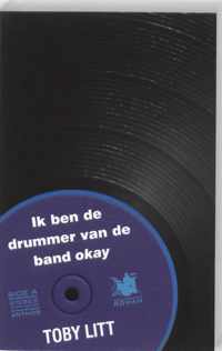 Ik ben de drummer van de band Okay