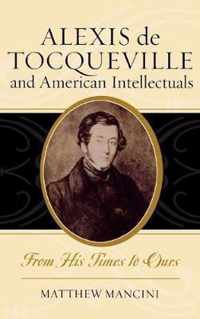 Alexis de Tocqueville and American Intellectuals