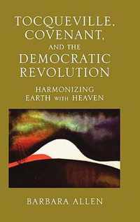 Tocqueville, Covenant, and the Democratic Revolution