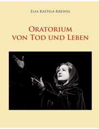 Oratorium von Tod und Leben