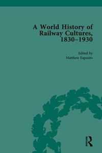 A World History of Railway Cultures, 1830-1930