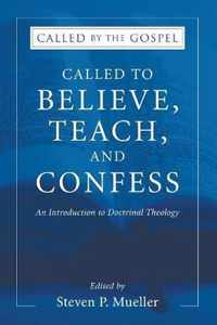 Called to Believe, Teach, and Confess