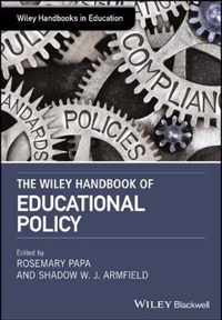 The Wiley Handbook of Education Policy