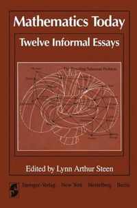 Mathematics Today Twelve Informal Essays