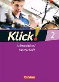 Klick! Arbeitslehre / Wirtschaft 02. Schülerbuch