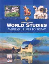 World Studies Medieval Times to Today Student Edition 2008c