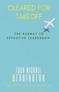 Cleared for Takeoff, The Runway to Effective Leadership