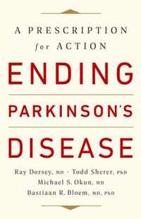 Ending Parkinson's Disease A Prescription for Action