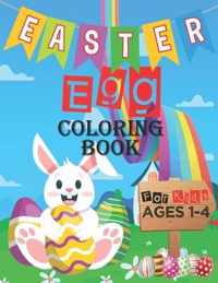 Easter Egg Coloring Book For Kids Ages 1-4