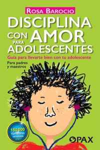 Disciplina con amor para adolescentes