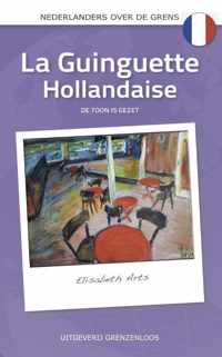 Nederlanders over de grens  -   La Guinguette Hollandaise