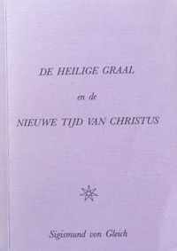 Heilige graal en nieuwe tyd van christus