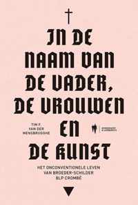 In de naam van de Vader, de Vrouwen en de Kunst - Tim F. van der Mensbrugghe - Paperback (9789463938389)