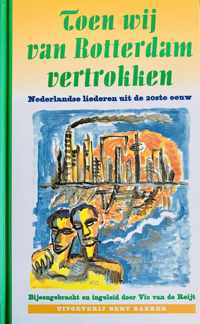 Toen Wij Van Rotterdam Vertrokken Geb