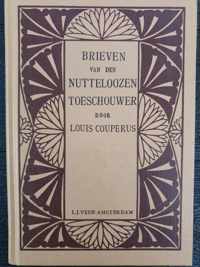 BRIEVEN van den NUTTELOOZEN TOESCHOUWER door Louis Couperus