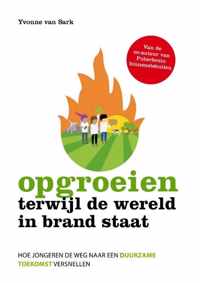 Opgroeien terwijl de wereld in brand staat