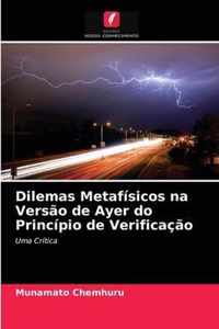 Dilemas Metafisicos na Versao de Ayer do Principio de Verificacao