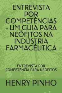 Entrevista Por Competencias - Um Guia Para Neofitos Na Industria Farmaceutica