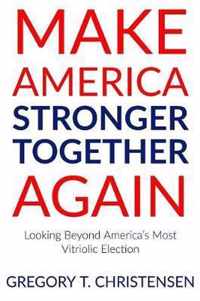 Make America Stronger Together Again