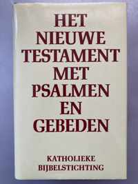 Het Nieuwe testament met psalmen en gebeden - Katholieke Bijbelstichting Boxtel