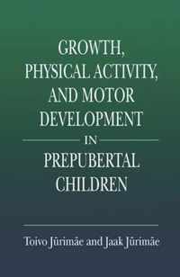 Growth, Physical Activity, and Motor Development in Prepubertal Children