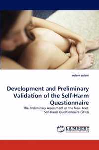 Development and Preliminary Validation of the Self-Harm Questionnaire