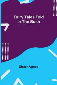 Fairy Tales Told in the Bush