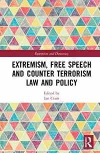 Extremism, Free Speech and Counter-Terrorism Law and Policy