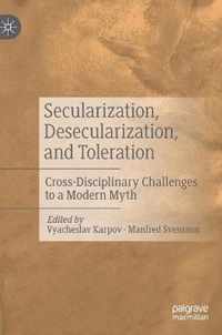 Secularization, Desecularization, and Toleration