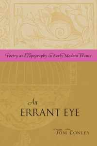 An Errant Eye: Poetry and Topography in Early Modern France