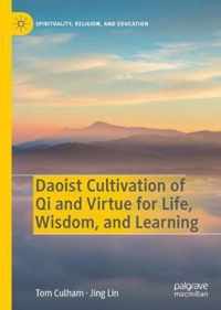 Daoist Cultivation of Qi and Virtue for Life, Wisdom, and Learning