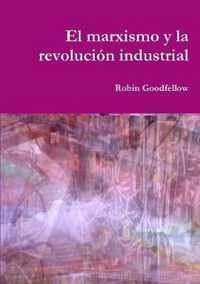 El marxismo y la revolucion industrial