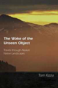 The Wake of the Unseen Object