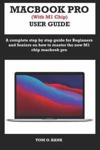 MACBOOK PRO (With M1 Chip) USER GUIDE