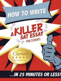 How to Write a Killer SAT Essay