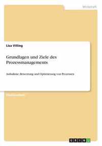 Grundlagen und Ziele des Prozessmanagements