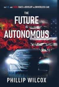 The Future is Autonomous