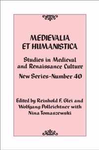 Medievalia et Humanistica, No. 40: Studies in Medieval and Renaissance Culture