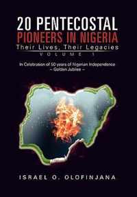 20 Pentecostal Pioneers in Nigeria