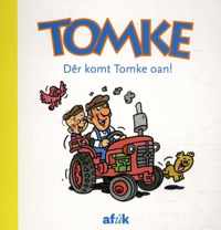 Dêr komt Tomke oan!