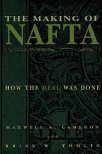 The Making of NAFTA