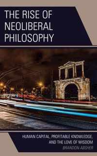 The Rise of Neoliberal Philosophy