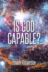 Is God Capable?