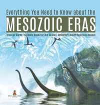 Everything You Need to Know about the Mesozoic Eras Eras on Earth Science Book for 3rd Grade Children's Earth Sciences Books