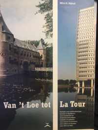 Van 't loe tot la tour