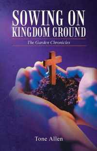 Sowing on Kingdom Ground