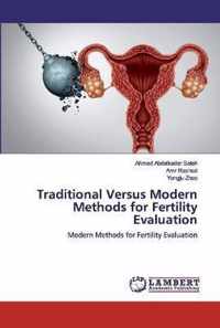 Traditional Versus Modern Methods for Fertility Evaluation