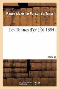 Les Tonnes d'Or. Tome 3